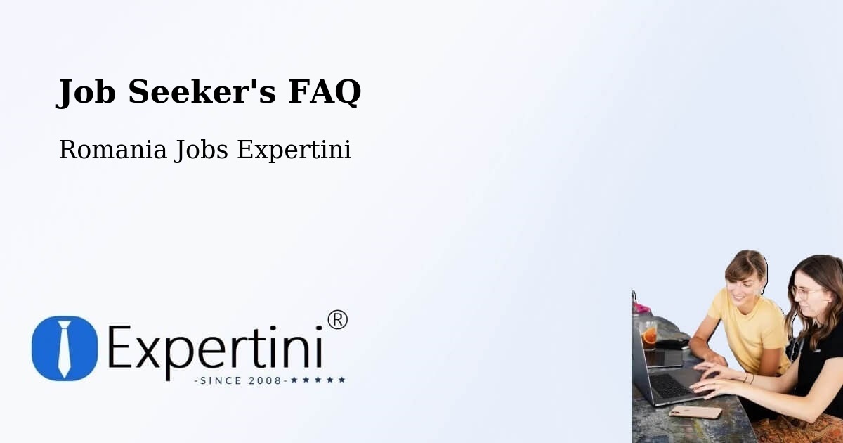 Job Seeker FAQ – Pogonești - Romania Jobs Expertini
