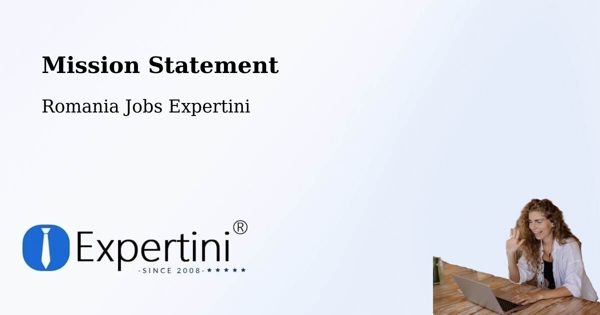 Corporate Mission – Pogonești - Romania Jobs Expertini